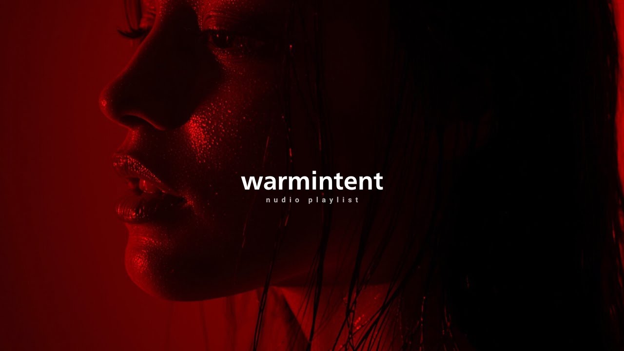 Warmintent :RnB/Soul Chill Mix 🔥 Best R&B Bedroom Playlist