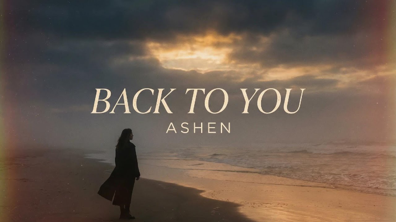 Ashen – Back To You (Official Audio)