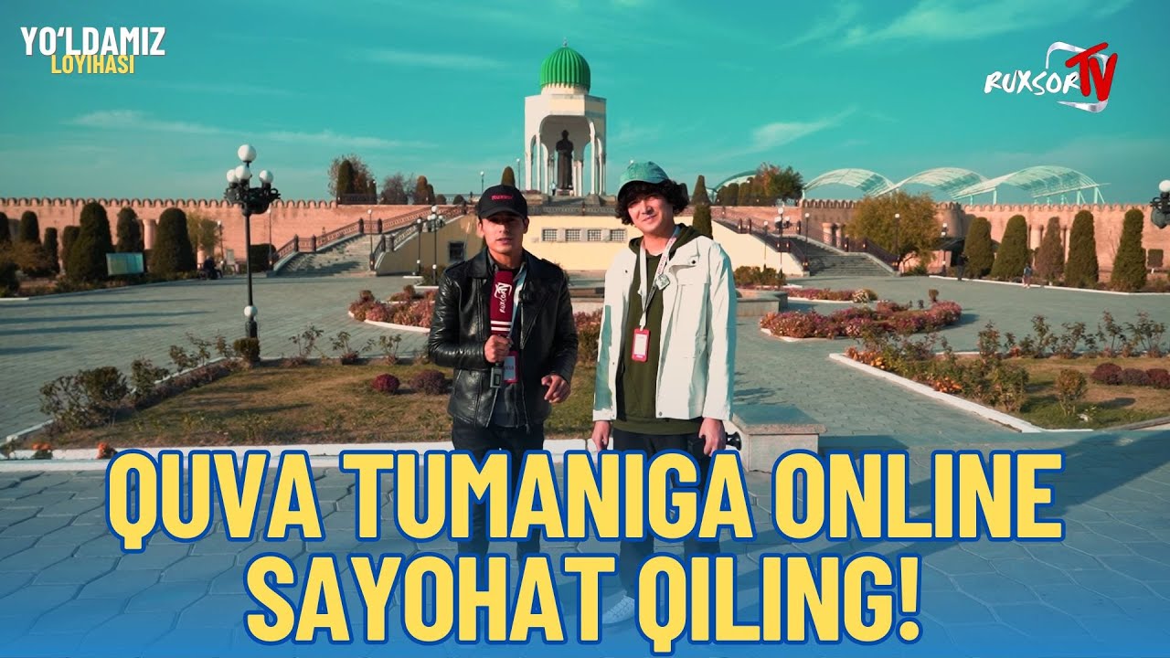 QUVA TUMANIGA ONLINE SAYOHAT QILING! | YO'LDAMIZ