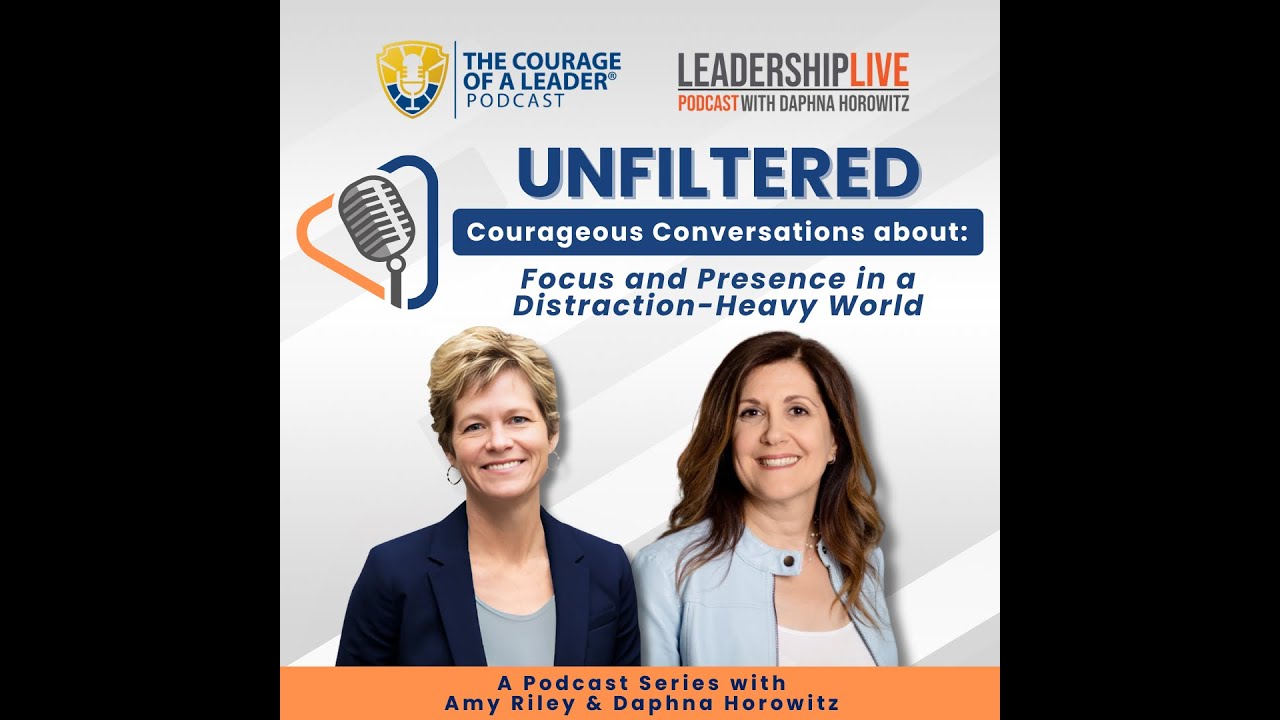 EP 79 UNFILTERED: Courageous Conversations about Focus and Presence in a Distraction-Heavy World