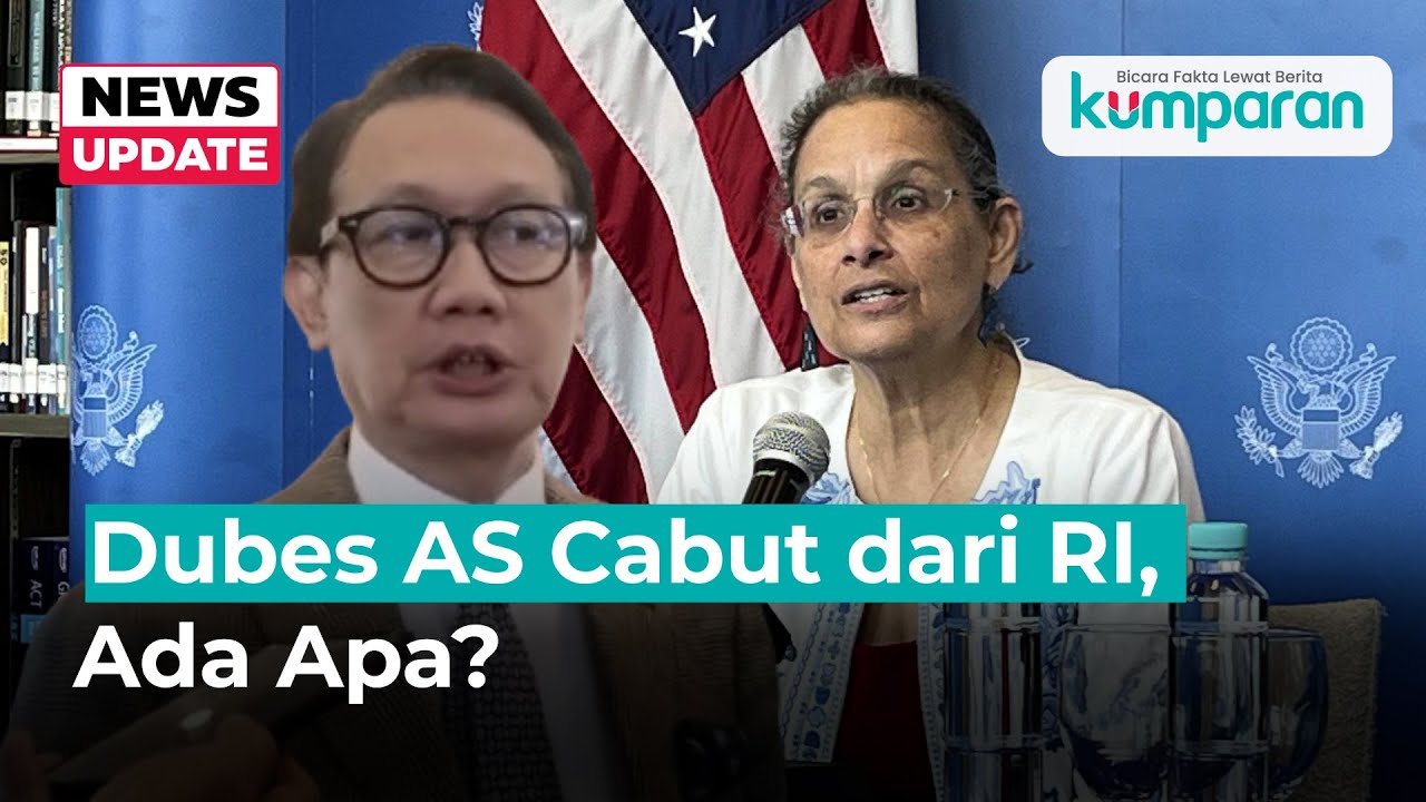 Dubes AS Akhiri Tugas di Indonesia, Wamenlu Havas: Minta Pulang, Enggak Tahan