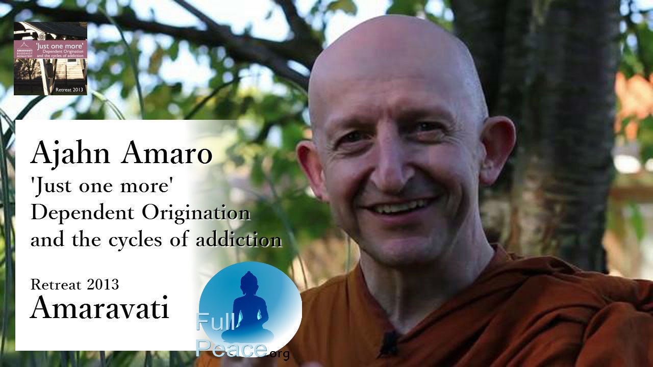 Substitute your choice of addiction – Ajahn Amaro