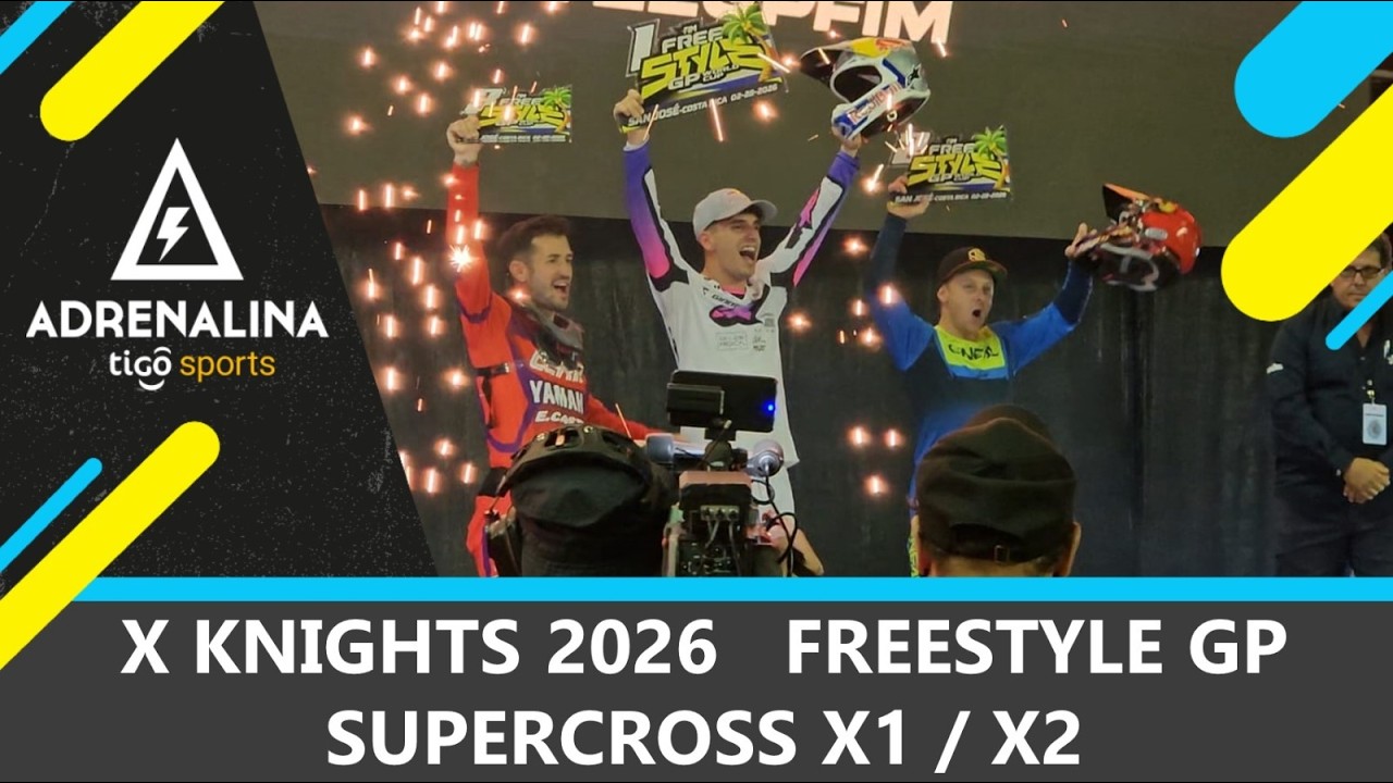 RESUMEN X KNIGHTS 2026 FREESTYLE GP Y SUPERCROSS X1 Y X2