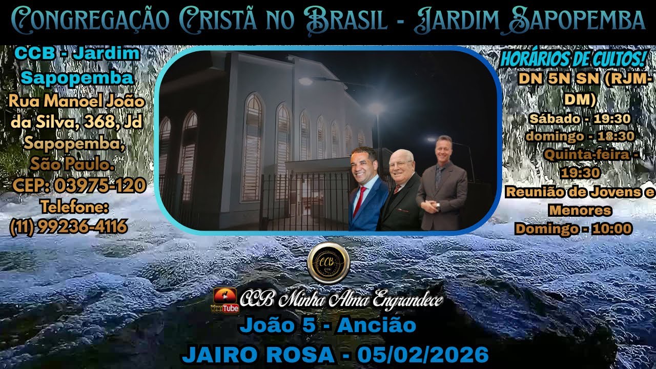 CCB | Jardim Sapopemba - Exortação Palavra João 5 - Ancião  JAIRO ROSA - 05/02/2026