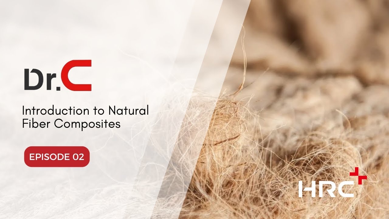 Dr. C Episode 2 | Natural Fiber Composites