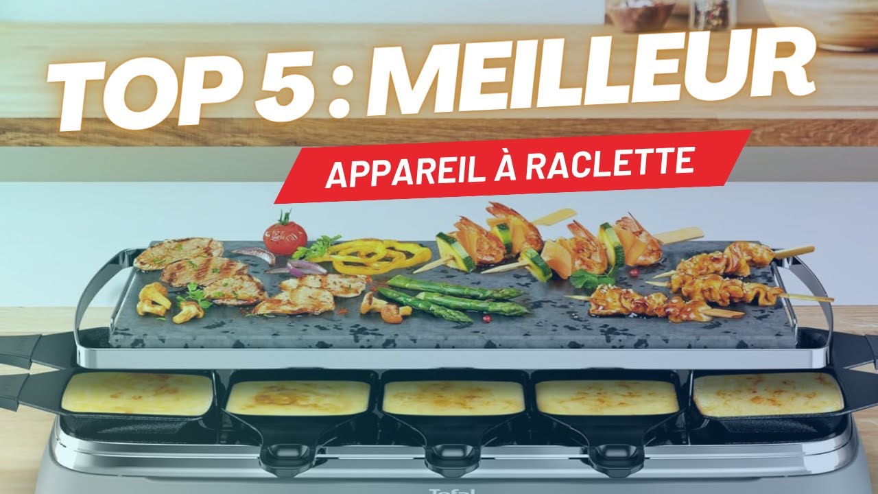 🥇TOP 5 : Meilleur Appareil à Raclette 2024🥇(le 5ème est pour les passionnés!)