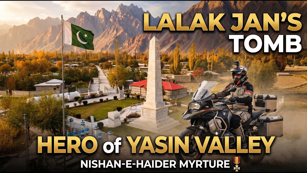 Yasin Valley: Visiting Lalak Jan’s Nishan-e-Haider Shrine | Power & Pride