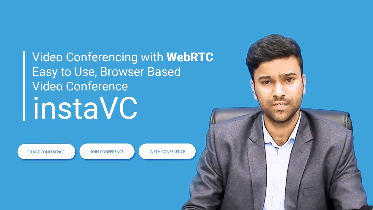 Video Conferencing with WebRTC - Easy to use, Browser based video conference - INSTAVC