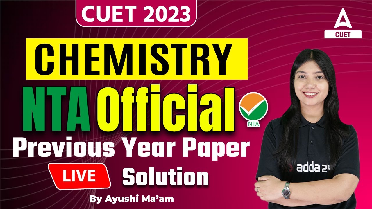 CUET 2023 Chemistry NTA Official Previous Year Paper | Live Solution By Ayushi Ma'am