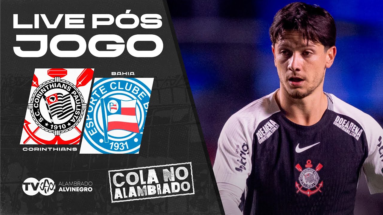 🛑 PÓS-JOGO | CORINTHIANS X BAHIA 🛑 COLA NO ALAMBRADO – BRASILEIRÃO 2026 #6