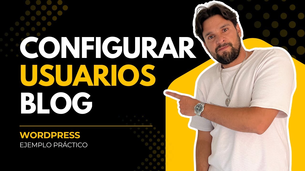 Configuración básica para los usuarios de un BLOG en Wordpress