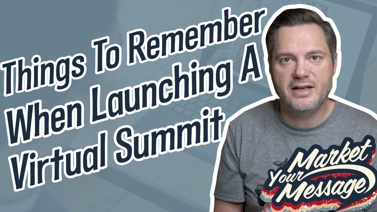 The Things To Remember When Launching A Virtual Summit