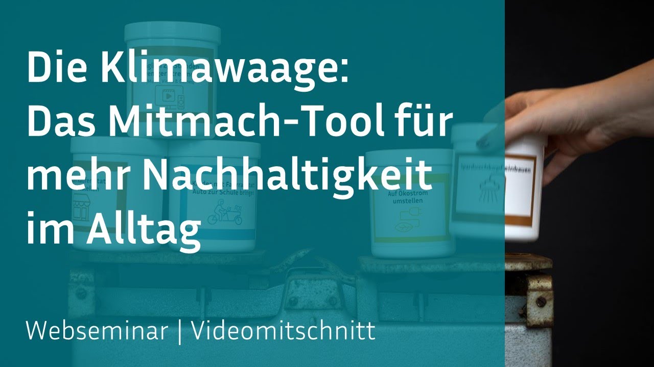 Webseminar: Die Klimawaage – Mitmach-Tool für nachhaltigen Konsum in Bildung & Alltag
