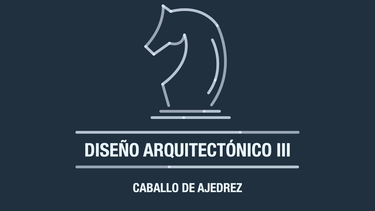 Caballo de Ajedrez 🐴 Diseño Arquitectónico III