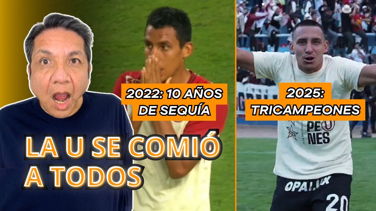 &iquest;Por qu&eacute; la U es tricampe&oacute;n? El an&aacute;lisis de Vicente Cisneros del tri de Universitario 2025