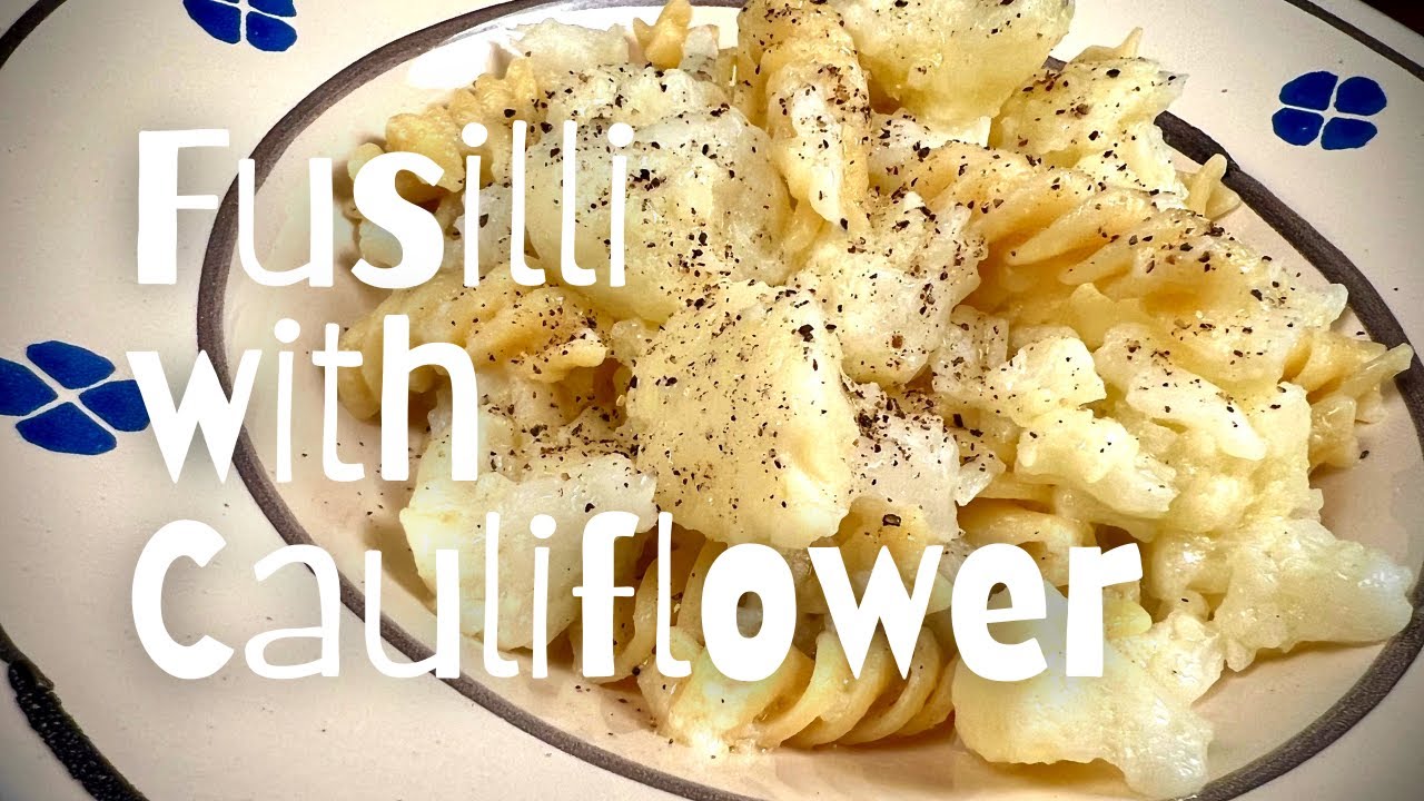 How to Make Pasta and Cauliflower | Simple Italian Fusilli Recipe