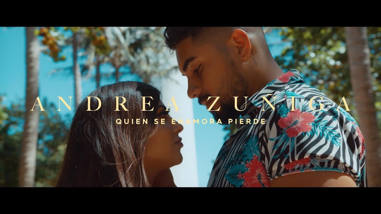 ANDREA ZUÑIGA - QUIEN SE ENAMORA PIERDE (Video Oficial).