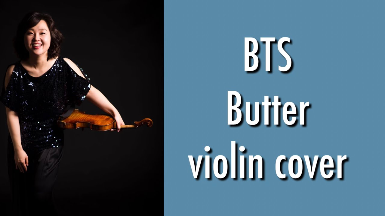 BTS (방탄소년단) &lsquo;Butter&rsquo;- violin cover, 바이올린 커버