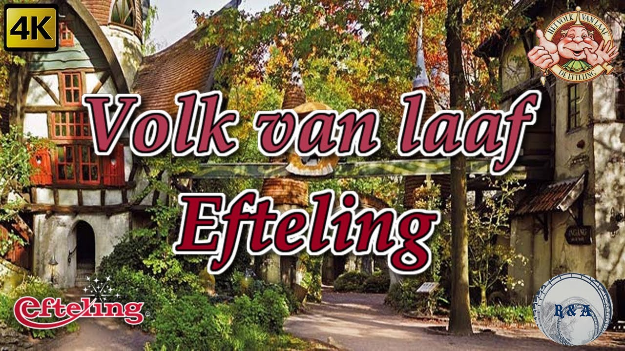 Volk van laaf Efteling 4K