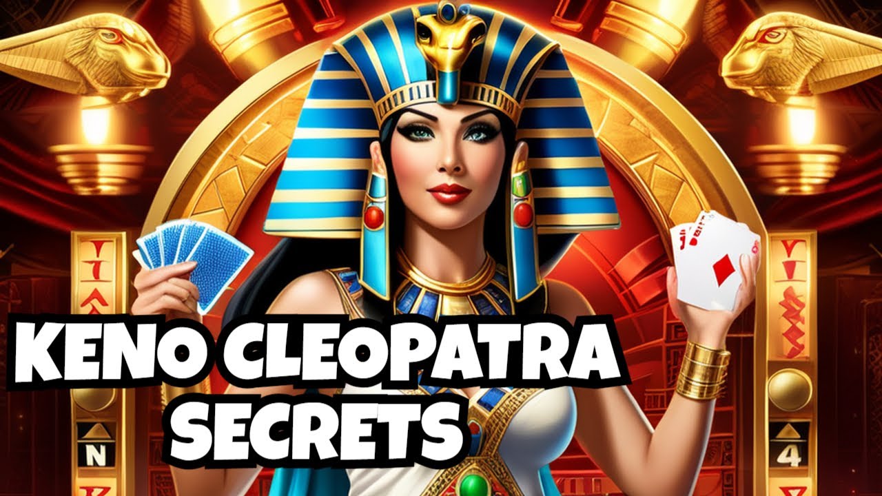Want to WIN BIG at KENO? Watch This Cleopatra Strategy