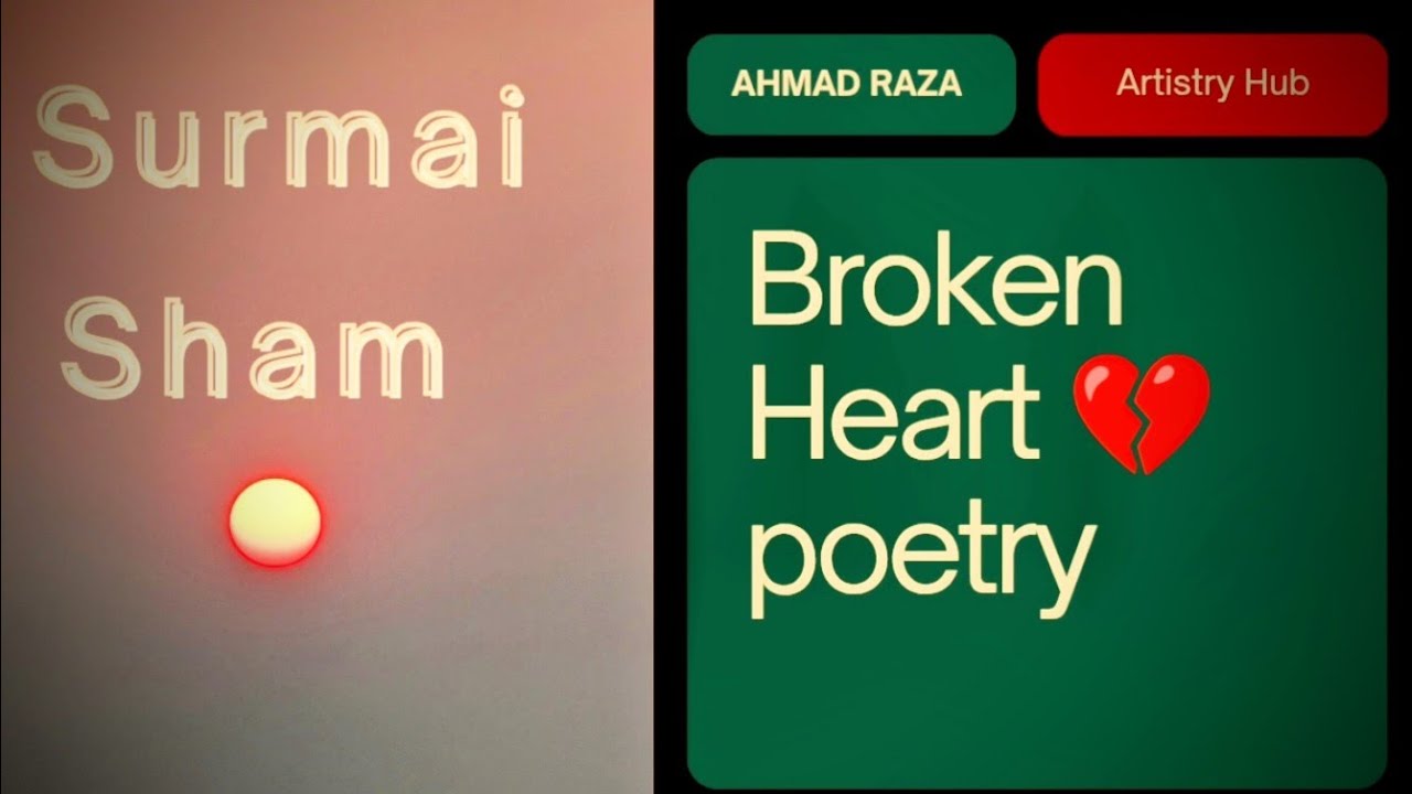 Broken Heart poetry - Gazal - Ahmad Raza 