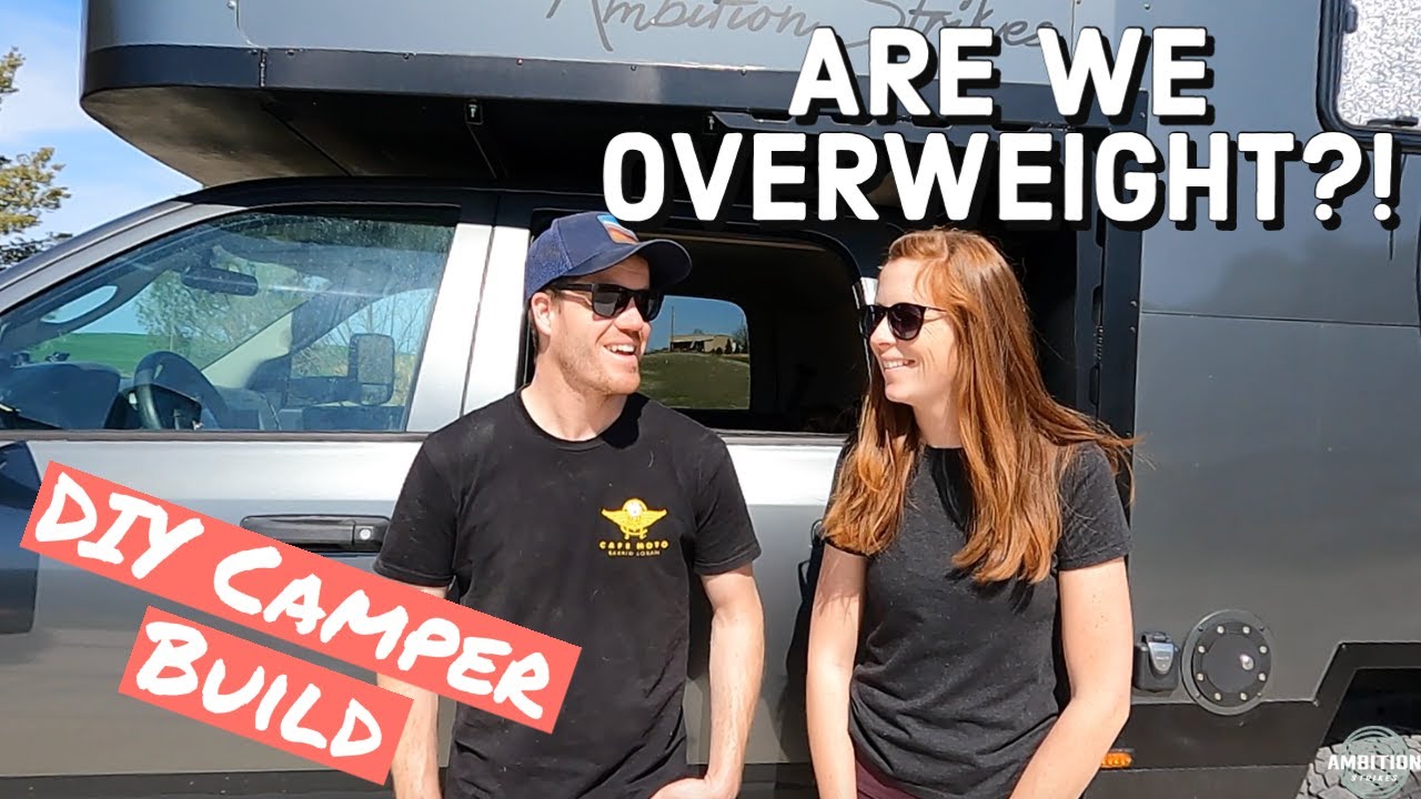 Custom Camper WEIGHT CONCERNS!!