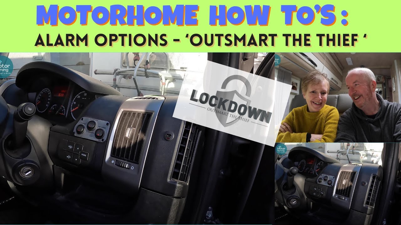 Motorhome How To's :  Alarm Options - Outsmart The Thief !
