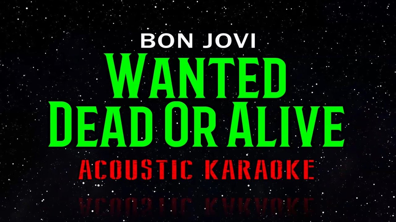 Wanted Dead Or Alive - Bon Jovi  //  Acoustic Guitar Karaoke With Lyrics