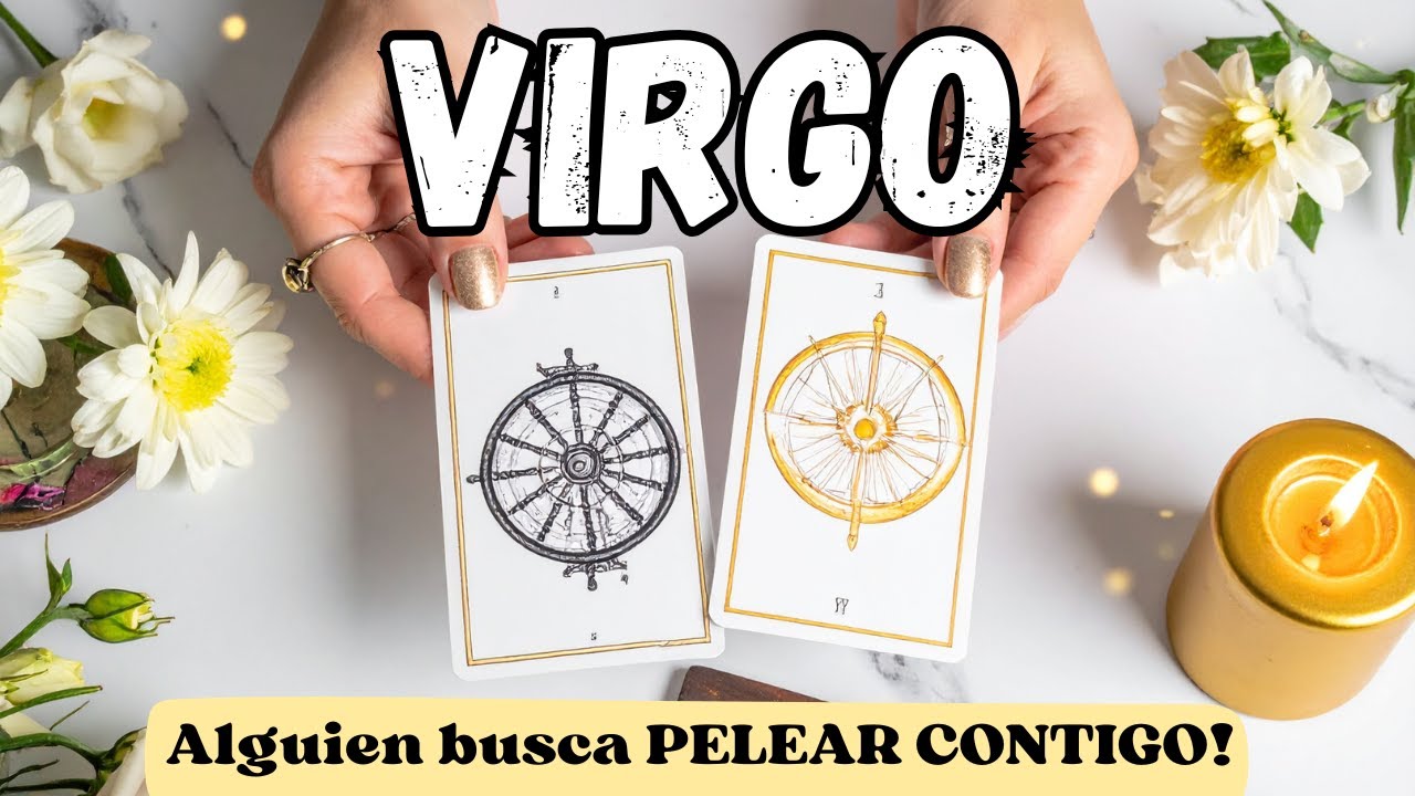 Virgo ♍ EVITA A ESTA PERSONA Y TODO SALDR&Aacute; MEJOR PARA TI! Energ&iacute;asTarot Octubre