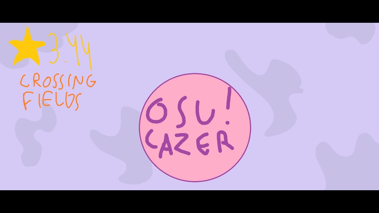 Osu! Lazer | Crossing Fields (Normal & Double Time)