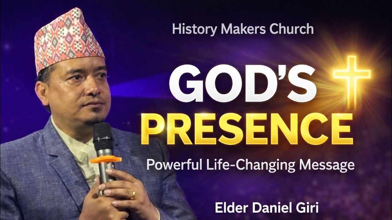 Presence of God ll Elder Daniel Giri ll History makers church 