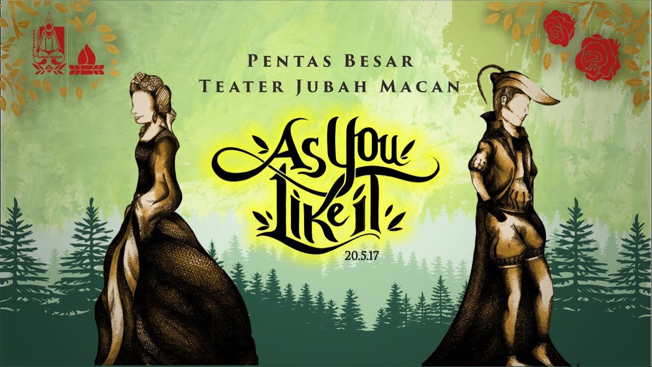 As You Like It (2017) - Pentas Besar Jubah Macan