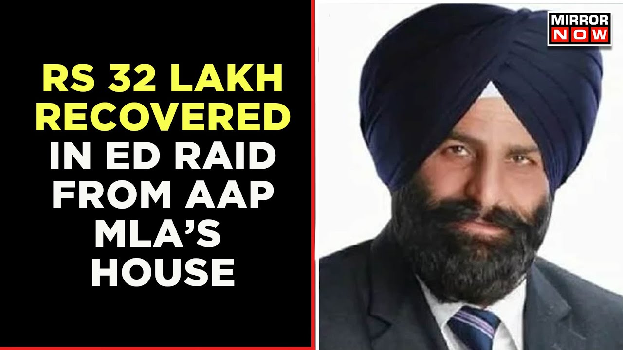 ED Raids Premises Of Punjab AAP MLA, Seizes Rs 32 Lakh In Cash, Hard Drives | Latest News