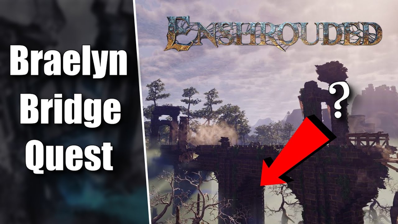 Enshrouded Search the Braelyn Bridge pillars
