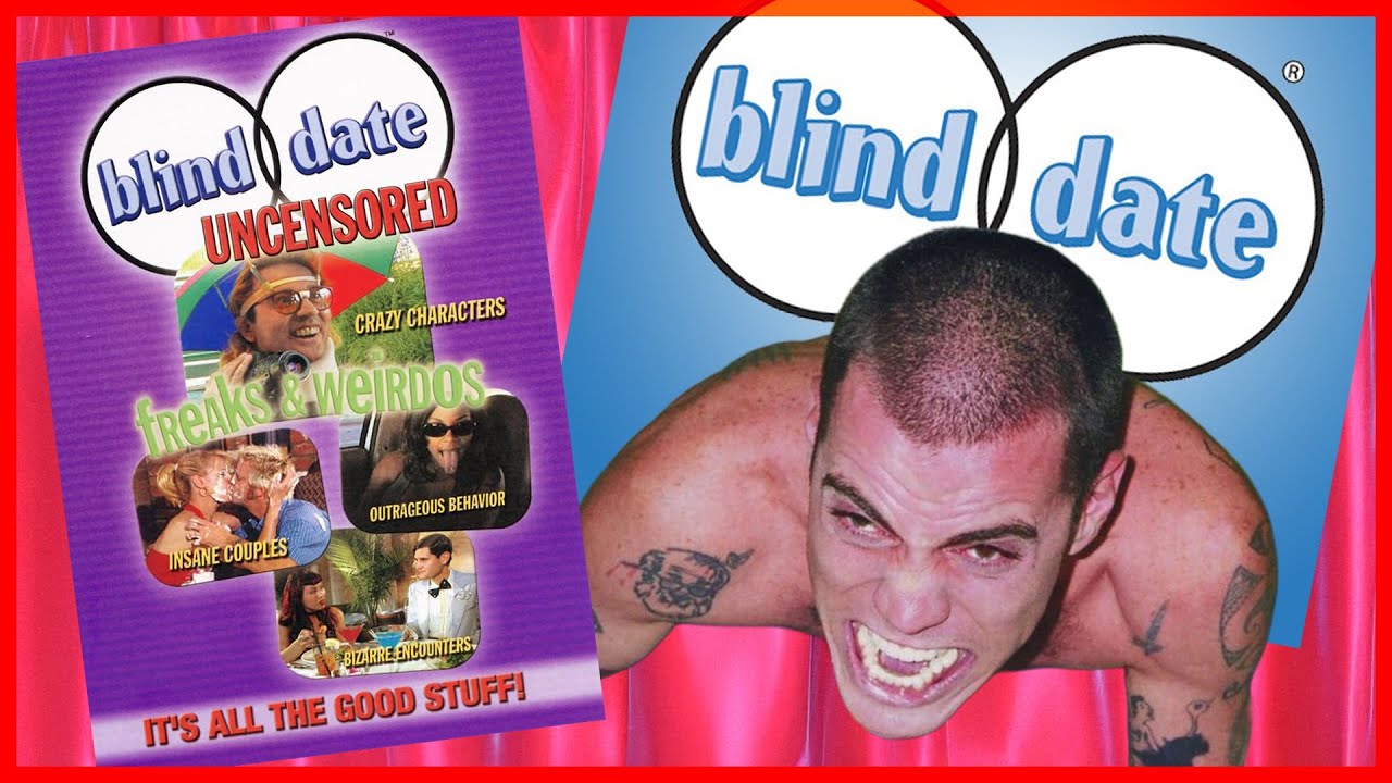 Blind Date Freaks and Weirdos: Starring Steve-O!