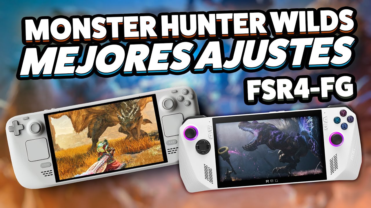 Ajustes de Monster Hunter Wilds con FSR4 y Frame Gen en Steam Deck y ROG Ally! 👌