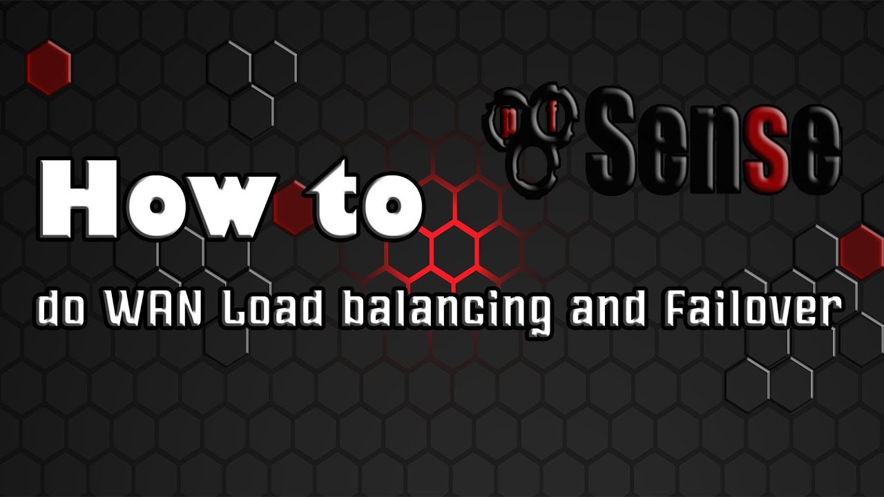 [Pfsense] WAN Load balancing & Failover (Internet Balancing & Failover)