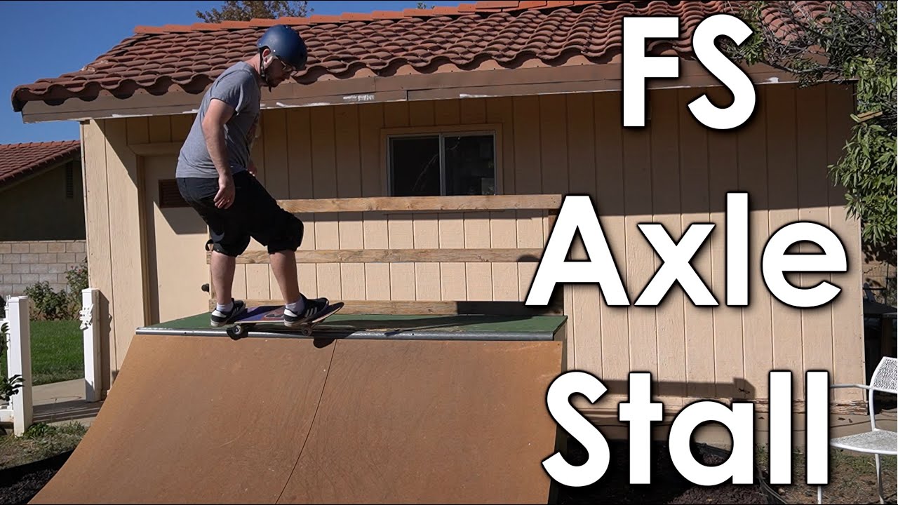 How to FS Axle Stall (Frontside) - Intermediate Mini Ramp Skate Tutorial