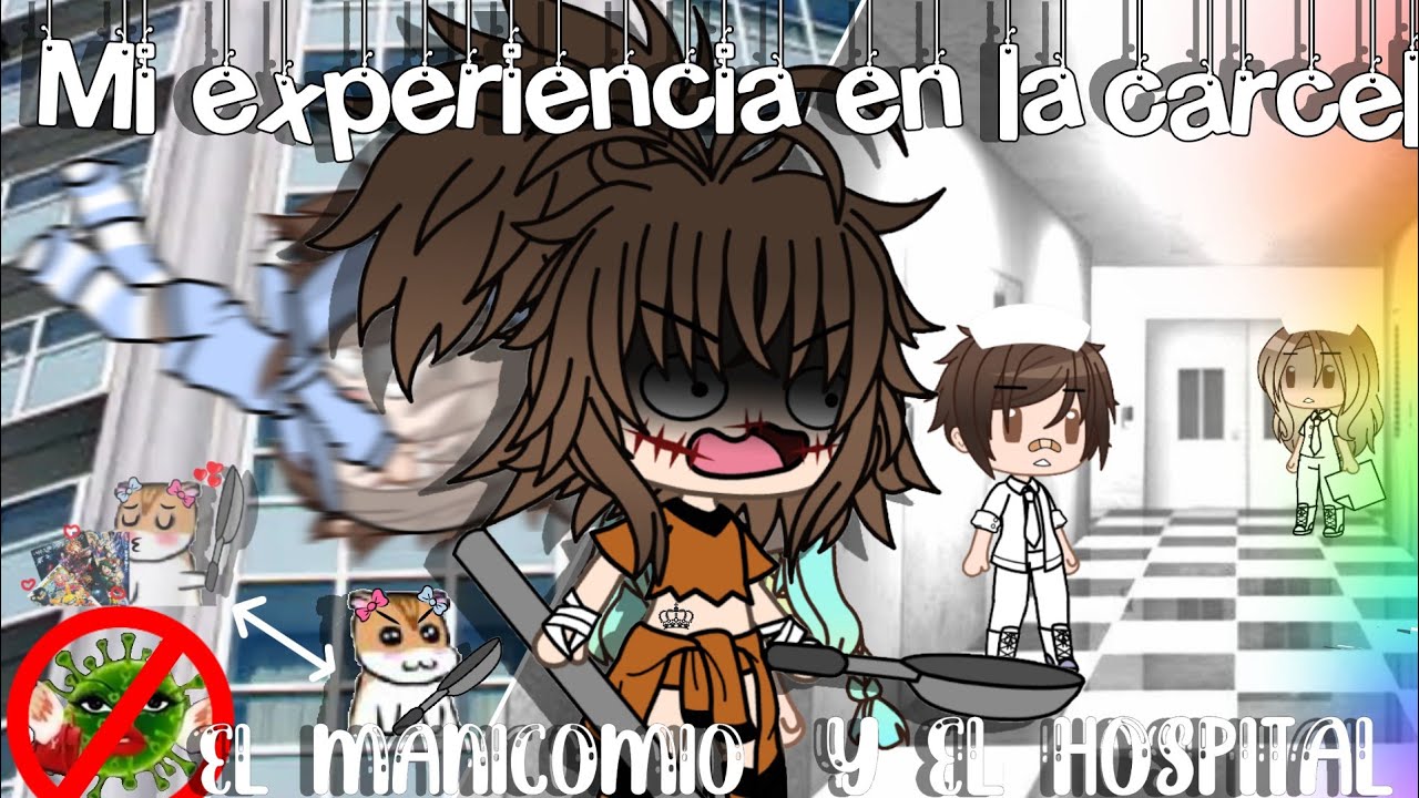 ¡MI EXPERIENCIA EN LA CARCEL EL MANICOMNIO Y EL HOSPITAL||ORIGINAL|| 100% Comedia 🤡
