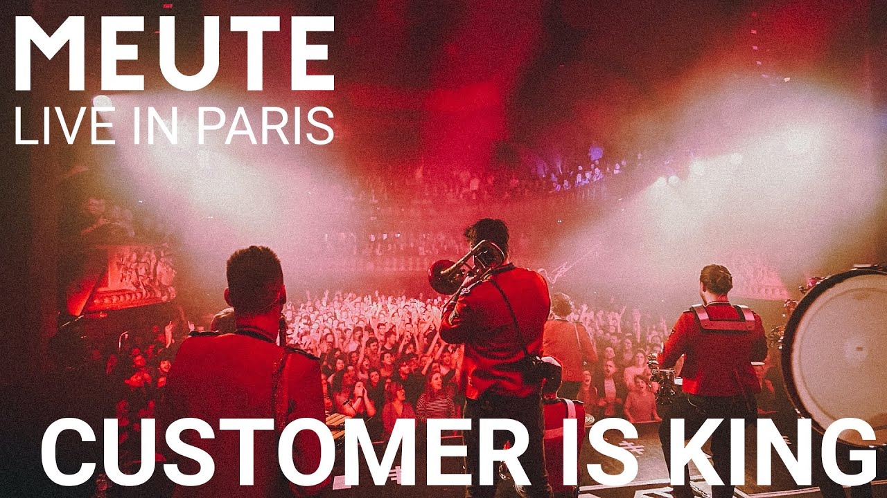 MEUTE - Customer Is King (Live in Paris)