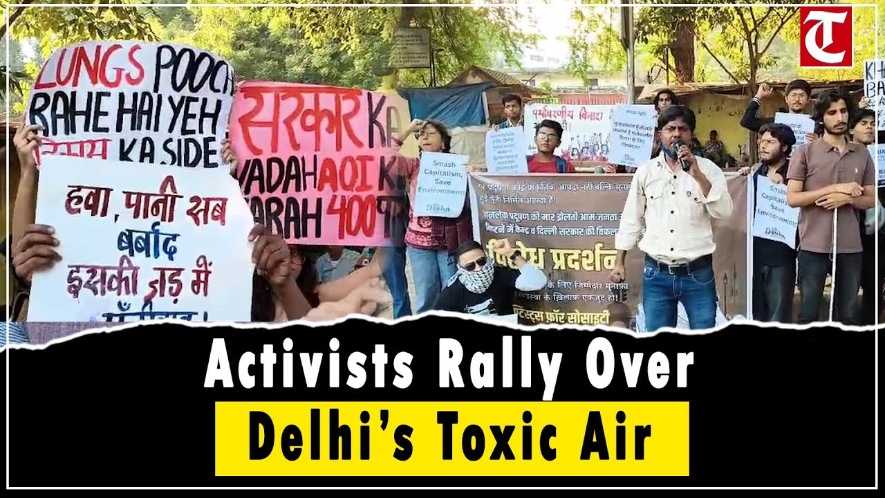 Delhi Protest: Activists demand action as AQI hits very poor, climate crisis ignored