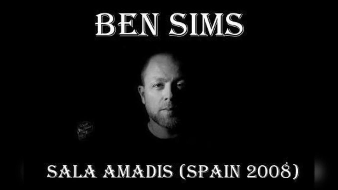 Ben Sims SALA Amadis Spain 2008