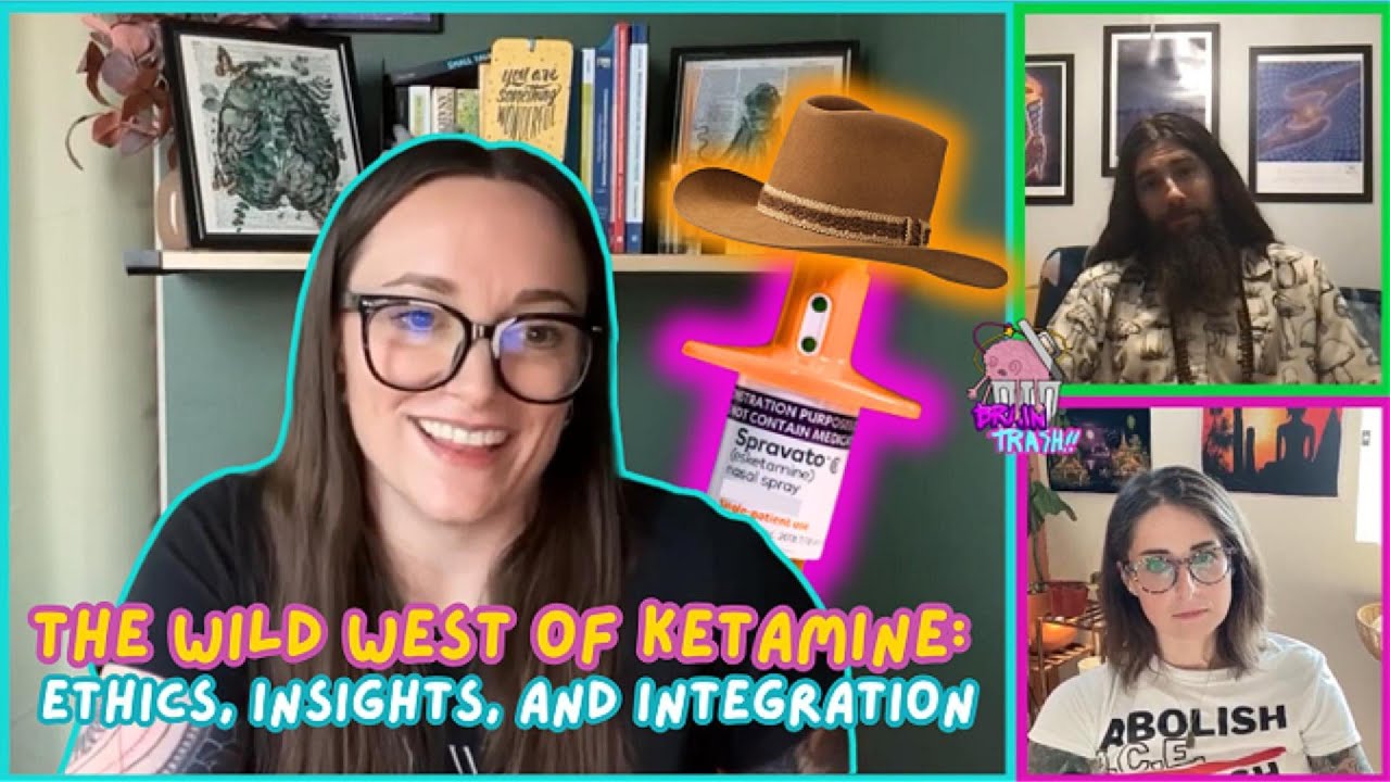 The Wild West of Ketamine: Ethics, Insights, and Integration | Brain Trash Podcast