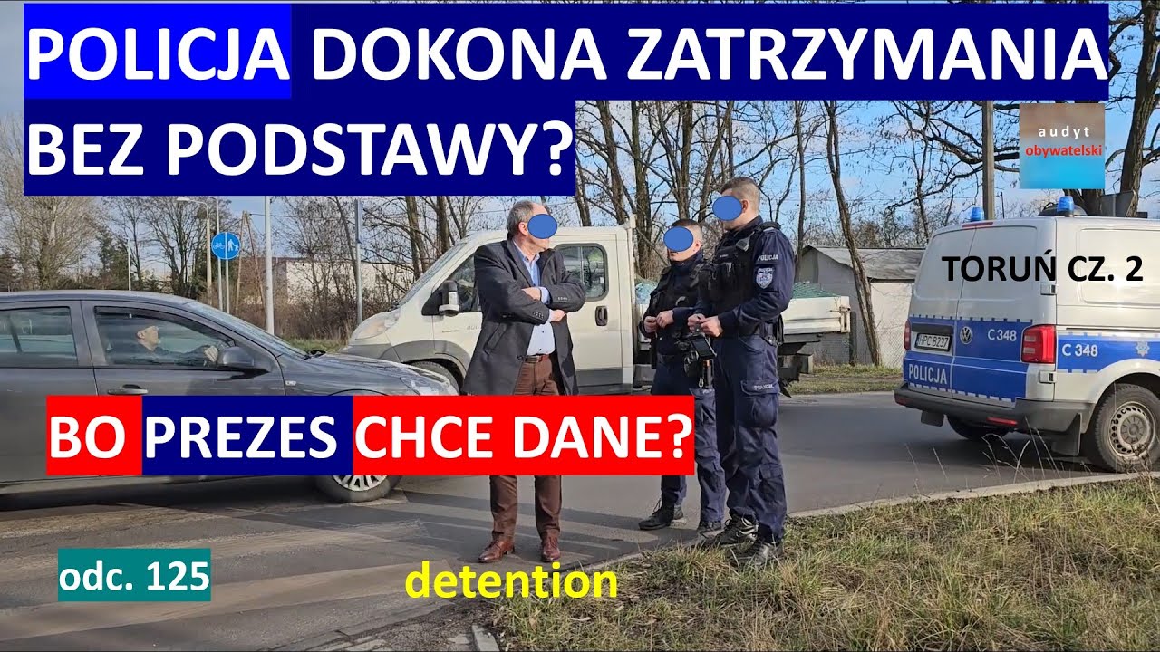 Policja zatrzyma mnie bez podstawy, a prezes PGE łamiący na ich oczach prawo, jest bezkarny? #125