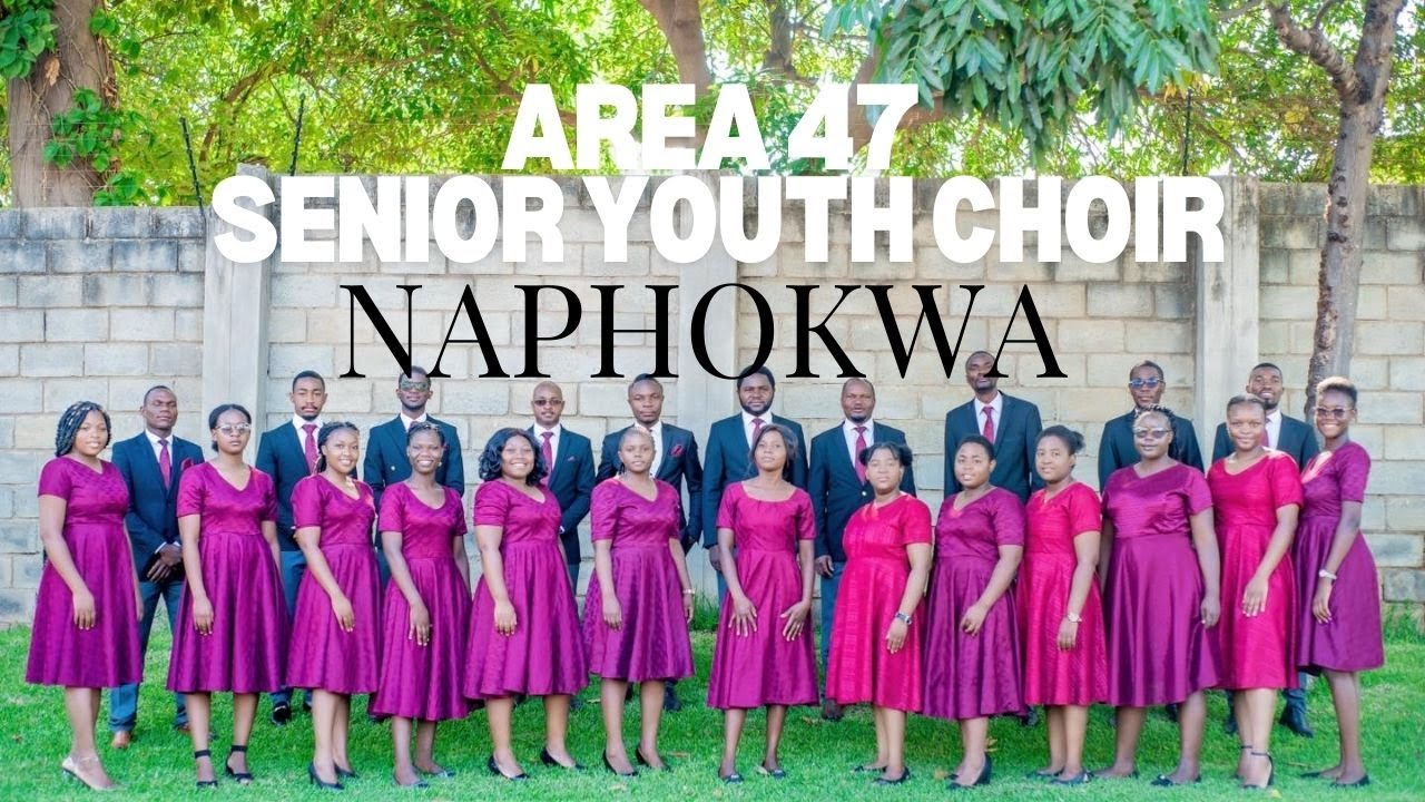 Naphokwa (Live Performance) — Area 47 Senior Youth Choir