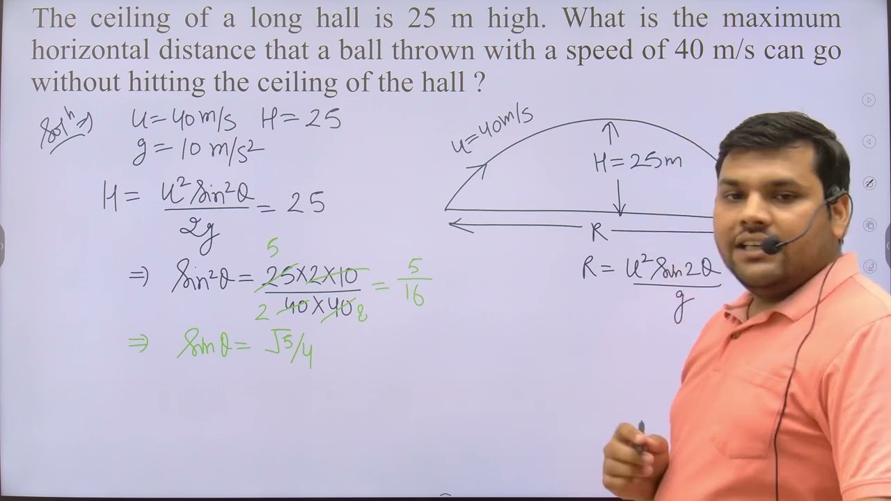 The ceiling of a long hall is 25 m high. What is the maximum horizontal distance