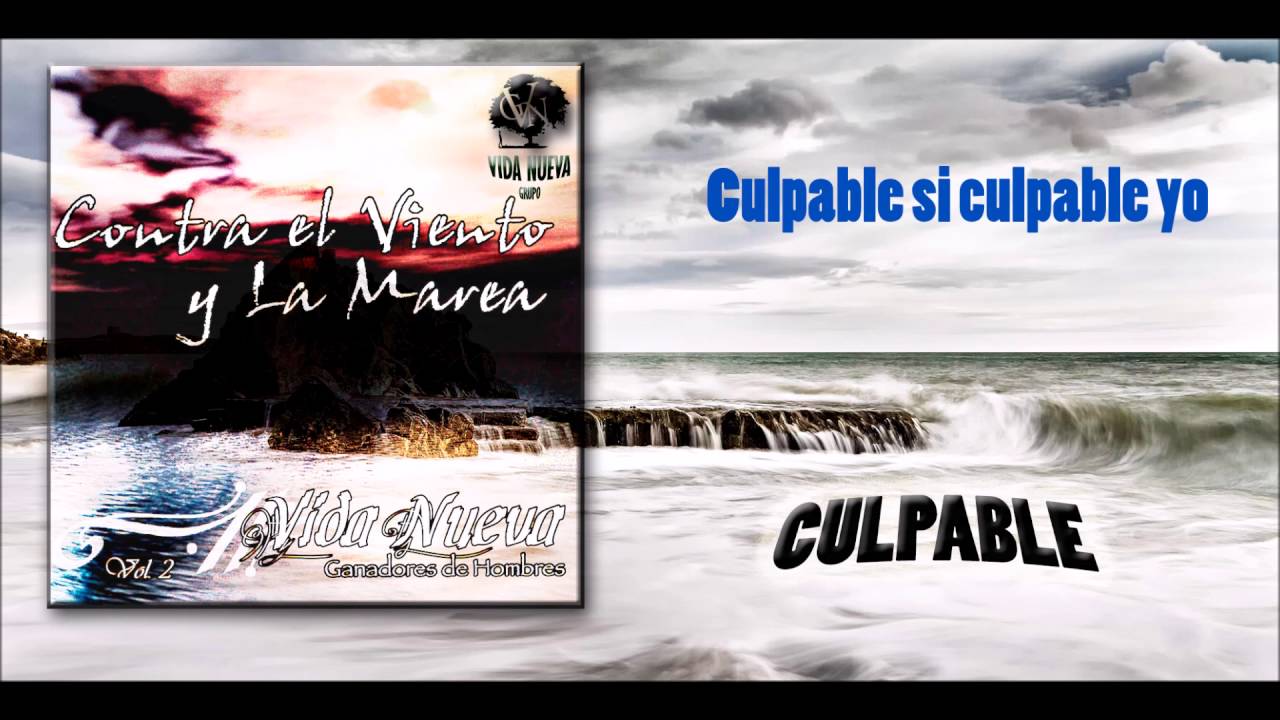 Culpable  - Grupo vida nueva(Con letra)