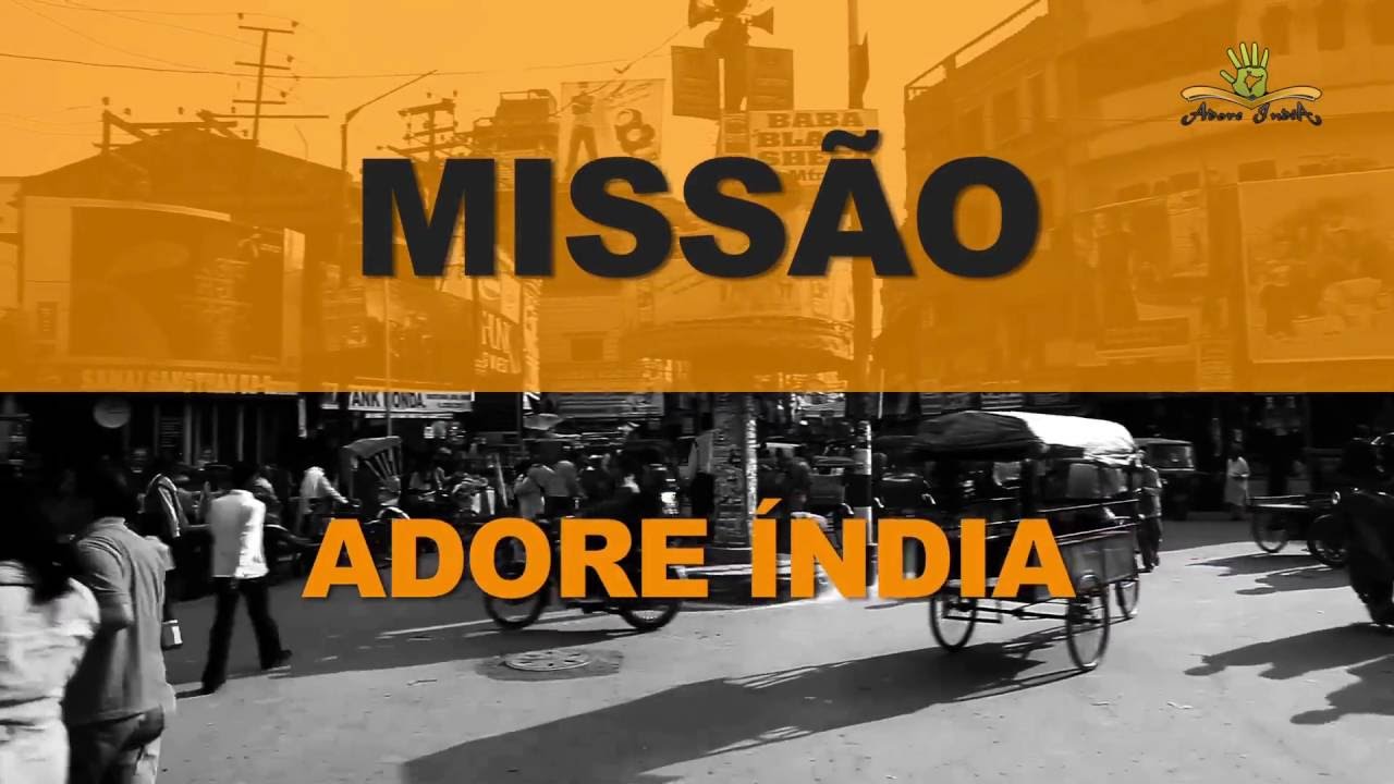 Documentário da ÍNDIA  - Missão Adore