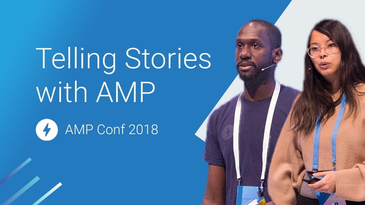 Telling Stories with AMP (AMP Conf 2018)