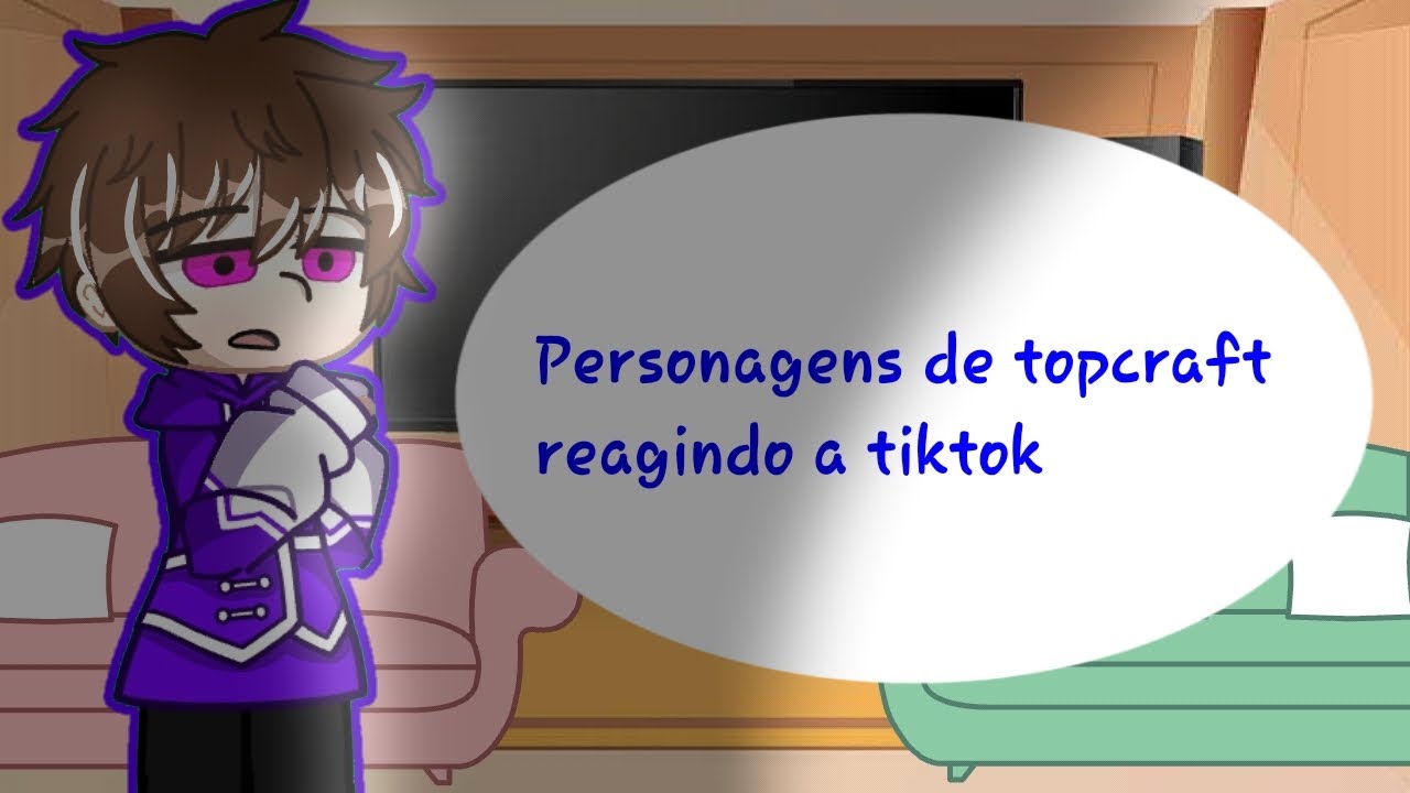Personagens de topcraft reagindo a tiktok's •Aisha gc•